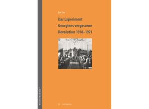 9783863316693 - Das Experiment - Georgiens vergessene Revolution 1918-1921 - Eric Lee Gebunden