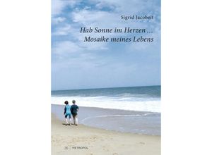 9783863317263 - Hab Sonne im Herzen  - Sigrid Jacobeit Gebunden