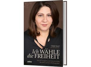 9783863342388 - Ich wähle die Freiheit - Chalat Saeed Gebunden