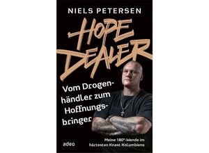 9783863343736 - Hope Dealer - Vom Drogenhändler zum Hoffnungsbringer - Niels Petersen Gebunden