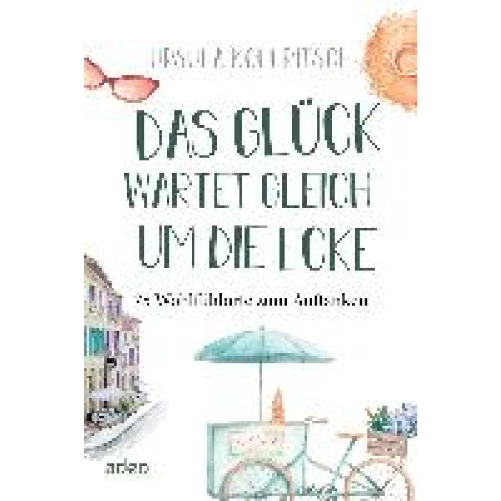 9783863343804 - Kollritsch Ursula Das Glück wartet gleich um die Ecke