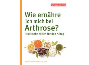 9783863361723 - Wie ernähre ich mich bei Arthrose? - Kristin Gutsmuths Lars Selig Kartoniert (TB)