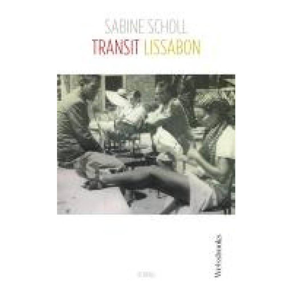 9783863372156 - Scholl Sabine Transit Lissabon (1940)