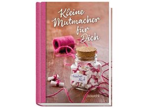 9783863380267 - Kleine Mutmacher für Dich Gebunden