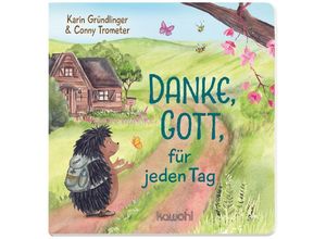 9783863386092 - Danke Gott für jeden Tag - Karin Gründlinger Gebunden