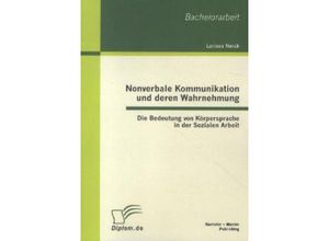 9783863411657 - Nonverbale Kommunikation und deren Wahrnehmung - Larissa Neick Kartoniert (TB)