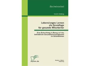 9783863412128 - Lebenslanges Lernen als Grundlage für gesunde Mitarbeiter - Carolin Amberg Kartoniert (TB)