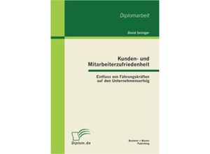 9783863413446 - Kunden- und Mitarbeiterzufriedenheit - David Seiniger Kartoniert (TB)