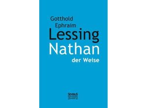 9783863478834 - Nathan der Weise - Gotthold Ephraim Lessing Kartoniert (TB)