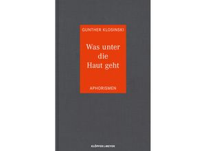 9783863515270 - Was unter die Haut geht - Gunther Klosinski Gebunden