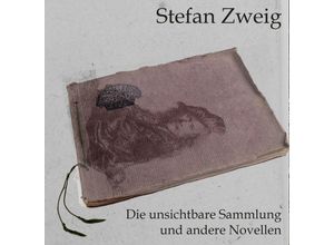 9783863521998 - Die unsichtbare SammlungAudio-CD MP3 - Stefan Zweig (Hörbuch)