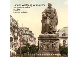 9783863523930 - Italienische Reise Audio-CD MP3 - Johann Wolfgang von Goethe (Hörbuch)