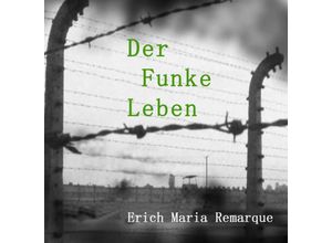 9783863526009 - Der Funke LebenAudio-CD MP3 - Erich Maria Remarque (Hörbuch)