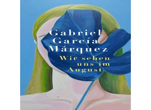 9783863526603 - Wir sehen uns im AugustAudio-CD MP3 - Gabriel García Márquez (Hörbuch)