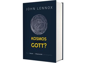 9783863533229 - Kosmos ohne Gott? - John Lennox Gebunden