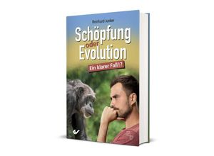 9783863537463 - Schöpfung oder Evolution - Reinhard Junker Gebunden