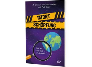 9783863538439 - Tatort Schöpfung - J Warner und Susie Wallace Kartoniert (TB)