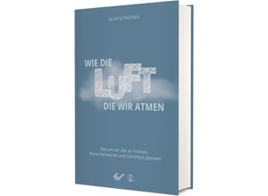 9783863538781 - Wie die Luft die wir atmen - Glen Scrivener Gebunden