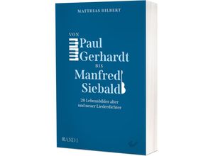 9783863538798 - Von Paul Gerhardt bis Manfred Siebald - Matthias Hilbert Kartoniert (TB)