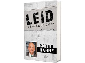 9783863539474 - Leid - und wo bleibt Gott? - Peter Hahne Gebunden