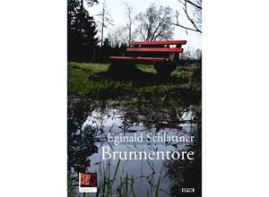 9783863563998 - Brunnentore - Eginald Schlattner Gebunden