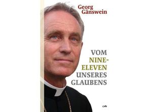 9783863572440 - Vom Nine-Eleven unseres Glaubens - Georg Gänswein Gebunden