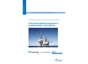 9783863590383 - Technisches Risikomanagement in produzierenden Unternehmen - Thomas Zentis Anton Czech Thomas Prefi Robert Schmitt Kartoniert (TB)