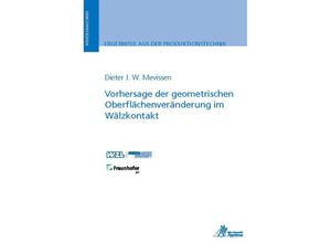 9783863599980 - Vorhersage der geometrischen Oberflächenveränderung im Wälzkontakt - Dieter J W Mevissen Kartoniert (TB)