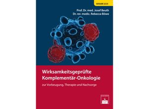 9783863713638 - Wirksamkeitsgeprüfte Komplementär-Onkologie - Josef Beuth Rebecca Böwe Gebunden