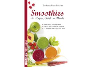 9783863741648 - mankau kompakt   Smoothies für Körper Geist und Seele - Dr Barbara Rias-Bucher Kartoniert (TB)