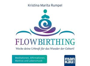 9783863742393 - FlowBirthing Audio-CD - Kristina M Rumpel (Hörbuch)