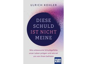 9783863747008 - Diese Schuld ist nicht meine - Ulrich Kohler Kartoniert (TB)