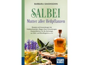 9783863747060 - Salbei - Mutter aller Heilpflanzen Kompakt-Ratgeber - Barbara Simonsohn Kartoniert (TB)