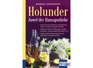 9783863747176 - Holunder - Juwel der Hausapotheke Kompakt-Ratgeber - Barbara Simonsohn Kartoniert (TB)