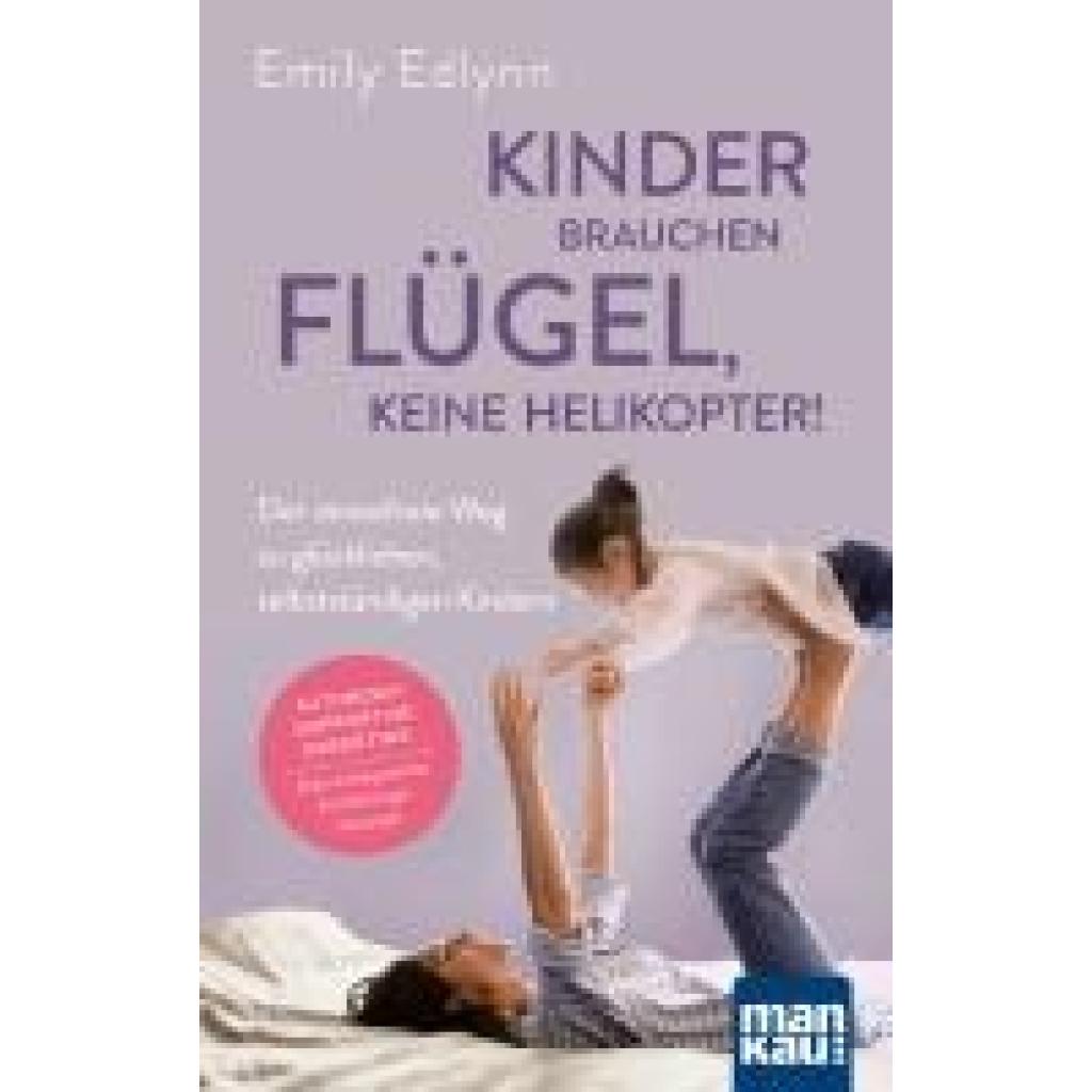 9783863747312 - Edlynn Emily Kinder brauchen Flügel keine Helikopter!
