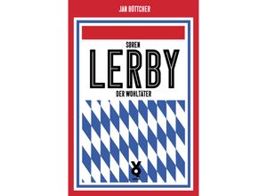 9783863913939 - Sören Lerby Der Wohltäter - Jan Böttcher Kartoniert (TB)