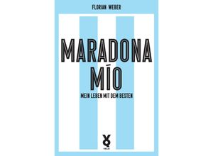 9783863914042 - Maradona Mío - Florian Weber Kartoniert (TB)