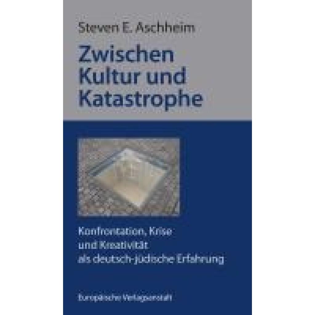 9783863931742 - Aschheim Steven E Zwischen Kultur und Katastrophe