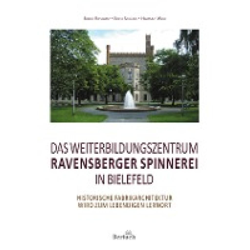 9783863971922 - Rosewitz Bernd Das Weiterbildungszentrum Ravensberger Spinnerei in Bielefeld