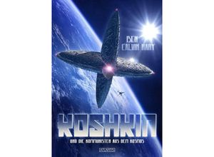 9783864026201 - Koshkin und die Kommunisten aus dem Kosmos - Ben Calvin Hary Kartoniert (TB)