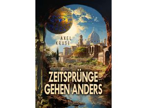 9783864029066 - Zeitsprünge gehen gehen anders - Axel Kruse Gebunden