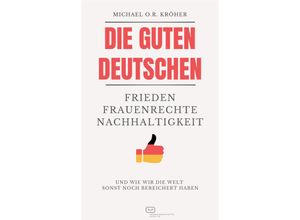 9783864083143 - Die guten Deutschen - Michael OR Kröher Gebunden