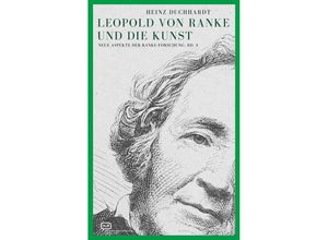 9783864083167 - Leopold von Ranke und die Kunst - Heinz Duchhardt Kartoniert (TB)