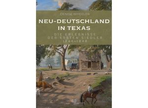 9783864083204 - Neu-Deutschland in Texas - Denise Wheeler Kartoniert (TB)