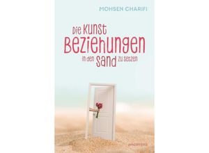 9783864101465 - Die Kunst Beziehungen in den Sand zu setzen - Mohsen Charifi Kartoniert (TB)