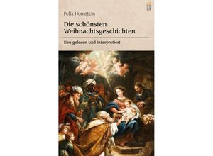 9783864171420 - Die schönsten Weihnachtsgeschichten - Felix Hornstein Kartoniert (TB)