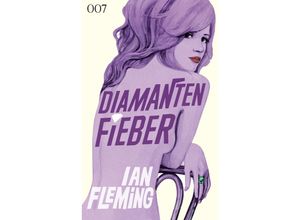 9783864250767 - Diamantenfieber   James Bond Bd4 - Ian Fleming Kartoniert (TB)