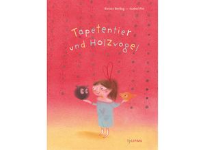 9783864295157 - Tapetentier und Holzvogel - Renus Berbig Kartoniert (TB)