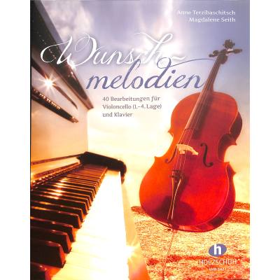 9783864340185 - Noten Wunschmelodien 40 Bearbeitungen Violoncello & Klavier Holzschuh VHR 3427