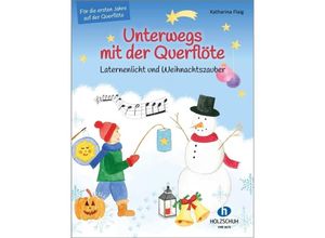 9783864341816 - Unterwegs mit der Querflöte - Laternenlicht und Weihnachtszauber - Katharina Flaig Kartoniert (TB)